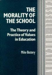 Cover of: The Morality of the School: The Theory and Practice of Values in Education (Cassell Education)