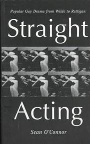 Cover of: Straight Acting: Popular Gay Drama from Wilde to Rattigan (Lesbian & Gay Studies)