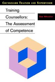 Cover of: Training Counsellors: The Assessment of Competence (Counsellor Trainer & Supervisor)
