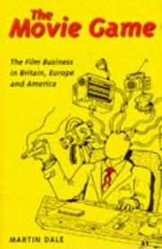 Cover of: The movie game: the film business in Britain, Europe, and America