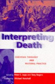 Cover of: Interpreting Death: Christian Theology and Pastoral Practice