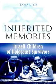 Cover of: Inherited memories: Israeli children of Holocaust survivors