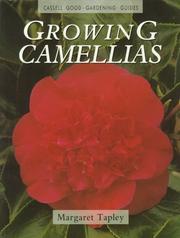 Cover of: Growing camellias by Margaret Tapley