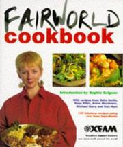 OXFAM FAIRWORLD COOKBOOK (OXFAM) by OXFAM SOPHIE GRIGSON