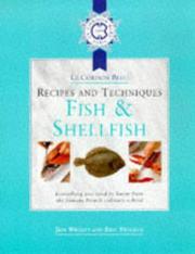 Cover of: Le Cordon Bleu Fish and Shellfish (Le Cordon Bleu Recipes & Techniques)