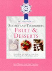 Cover of: Le Cordon Bleu Fruit and Desserts (Le Cordon Bleu Recipes & Techniques)