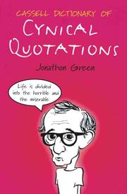 Cover of: Cassell Dictionary Of Cynical Quotations by Jonathon Green
