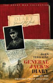 General Jack's Diary, 1914-18 by J.L. Jack