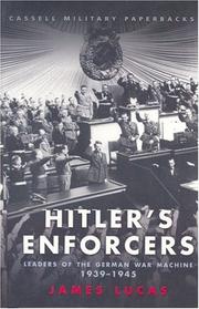 Cover of: Hitler's Enforcers: Leaders of the German Machine 1939 -1945