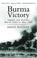 Cover of: Burma Victory