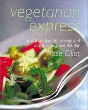 Cover of: Vegetarian Express: Fast Fresh Food for Enery and Vitality Throughout the Day