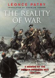 Cover of: The reality of war: a memoir of the Franco-Prussian war and the Paris Commune (1870-1) by a French officer