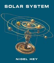 Cover of: Solar system | Nigel Hey