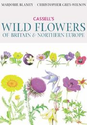 Cassell's wild flowers of Britain & Northern Europe by Marjorie Blamey, Christopher Grey-Wilson