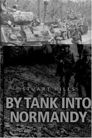 Cover of: By tank into Normandy by Stuart Hills, Stuart Hills