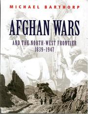 Cover of: Afghan wars and the North-West Frontier, 1839-1947 by Michael Barthorp