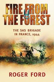 Cover of: Fire from the forest: the SAS Brigade in France, 1944