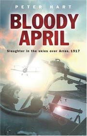 Cover of: Bloody April: Slaughter in the Skies Over Arras, 1917 (Cassell Military Paperbacks)