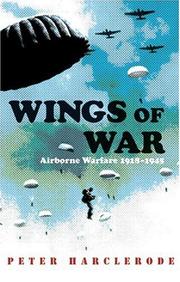 Cover of: Wings of War: Airborne Warfare 1918-1945 (Cassell Military Paperbacks)