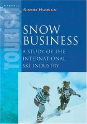 Cover of: Snow Business: A Study of the International Ski Industry