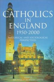 Cover of: Catholics in England 1950-2000: Historical and Sociological Perspectives