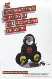 Cover of: An International History of the Recording Industry (Literature & the Arts)
