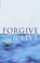 Cover of: Forgive and Live
