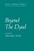 Cover of: Beyond the Dyad: Genesis of Behavior Series (Genesis of Behavior) (Genesis of Behavior)