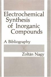 Cover of: Electrochemical synthesis of inorganic compounds by Nagy, Zoltán