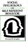 Cover of: Social psychology of self-referent behavior