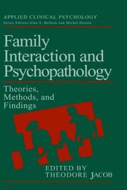 Cover of: Family Interaction and Psychopathology: Theories, Methods and Findings (Applied Clinical Psychology)