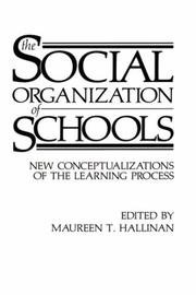 The Social organization of schools by Maureen T. Hallinan