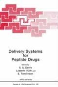 Cover of: Delivery Systems for Peptide Drugs (Nato Asi Series a, Life Sciences, Vol 125) (Nato Science Series: A:)