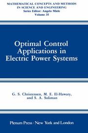 Cover of: Optimal control applications in electric power systems | G. S. Christensen