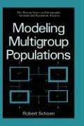 Cover of: Modeling multigroup populations | Robert Schoen