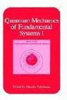 Cover of: Quantum mechanics of fundamental systems 1