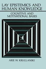 Cover of: Lay epistemics and human knowledge: cognitive and motivational bases