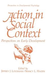 Action in social context by Jeffrey J. Lockman