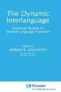 Cover of: The Dynamic interlanguage: empirical studies in second language variation
