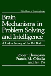 Cover of: Brain mechanisms in problem solving and intelligence: a lesion survey of the rat brain
