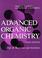 Cover of: Advanced organic chemistry