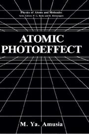 Atomic Photoeffect (Physics of Atoms and Molecules) by M.Ya. Amusia