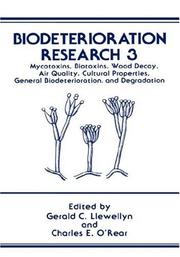 Cover of: Biodeterioration Research: Volume 3: Myotoxins, Biotoxins, Wood Decay, Air Quality, Cultural Properties, General Deterioration and Dergradation (Biodeterioration Research)