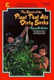 Cover of: The secret of the plant that ate dirty socks by Nancy McArthur