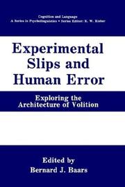 Cover of: Experimental Slips and Human Error: Exploring the Architecture of Volition (Cognition and Language: A Series in Psycholinguistics)