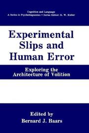 Cover of: Experimental Slips and Human Error: Exploring the Architecture of Volition (Cognition and Language: A Series in Psycholinguistics) by Bernard J. Baars