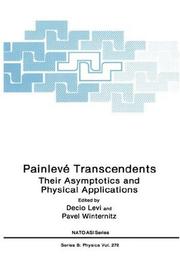 Cover of: Painlevé Transcendents: Their Asymptotics and Physical Applications (NATO Science Series: B:)