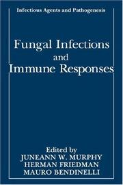 Cover of: Fungal infections and immune responses by edited by Juneann W. Murphy, Herman Friedman, and Mauro Bendinelli.