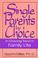 Cover of: Single parents by choice