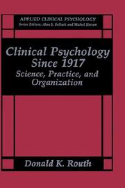 Cover of: Clinical psychology since 1917: science, practice, and organization